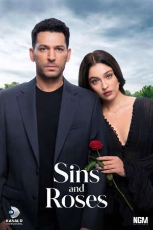 Güller ve Günahlar: Sins and Roses In English Subtitles – Complete Story, Cast, and Episode Guide